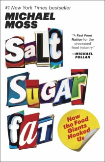 Salt Sugar Fat: How the Food Giants Hooked Us Paperback – Review & Analysis